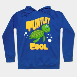 Turtley Cool Cute Funny Adorable Sea Turtle Cartoon Character Hoodie